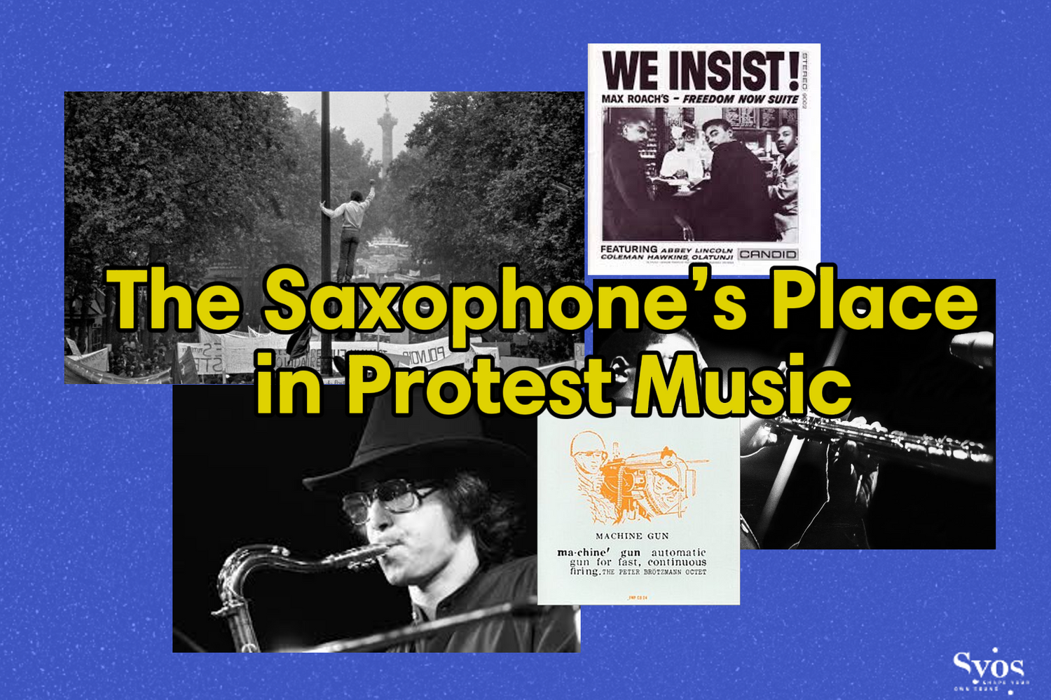 The Saxophone’s Place in Protest Music