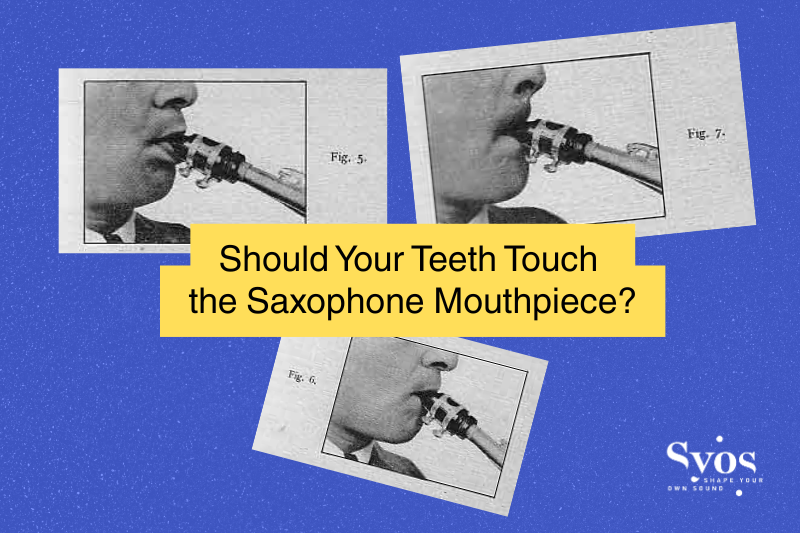 Should Your Teeth Touch the Saxophone Mouthpiece?